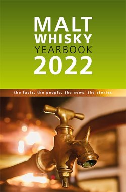 Malt Whisky Yearbook 2022 Malt Whisky Yearbook 2022
